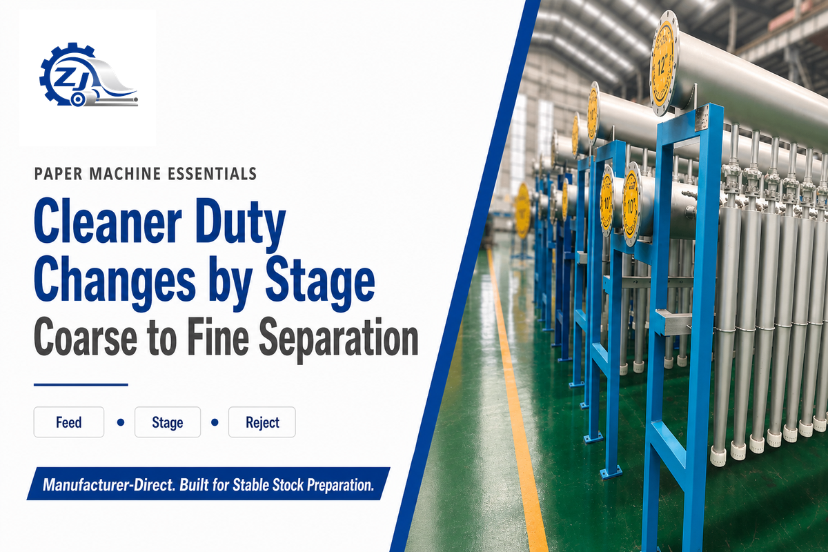 Where Cleaner Duty Changes Along the Stock-Preparation Line — Zejiang Paper Machinery