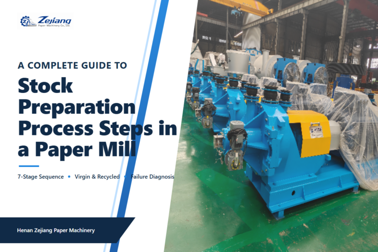Stock Preparation Process Steps: Complete 2026 Guide